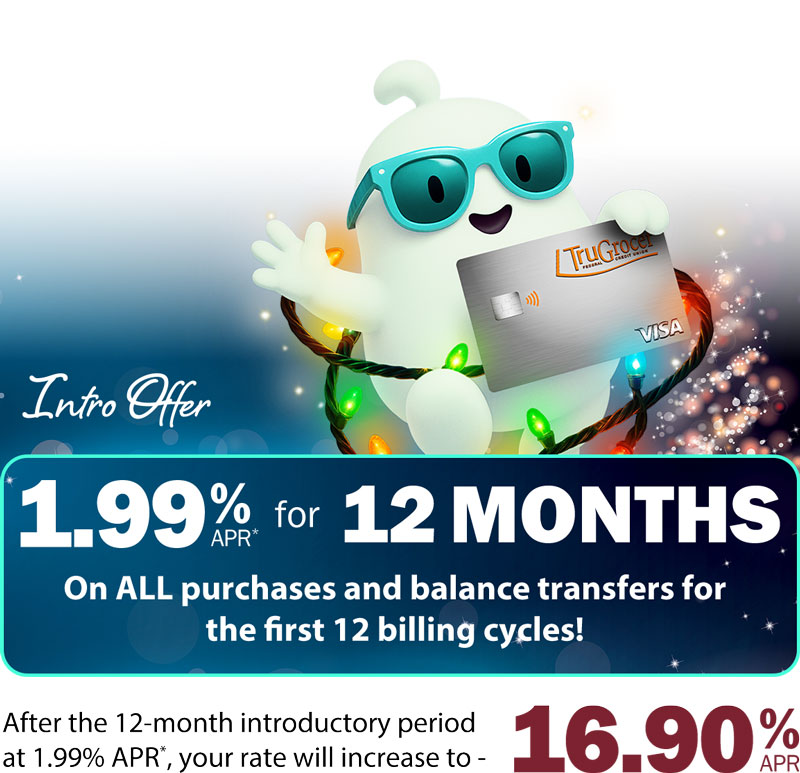Intro offer: 1.99%25 APR* for 12 Months on ALL purchases and balance transfers for the first 12 billing cycles! After the 12-month introductory period at 1.99%25 APR*, your rate will increase to 16.90%25APR