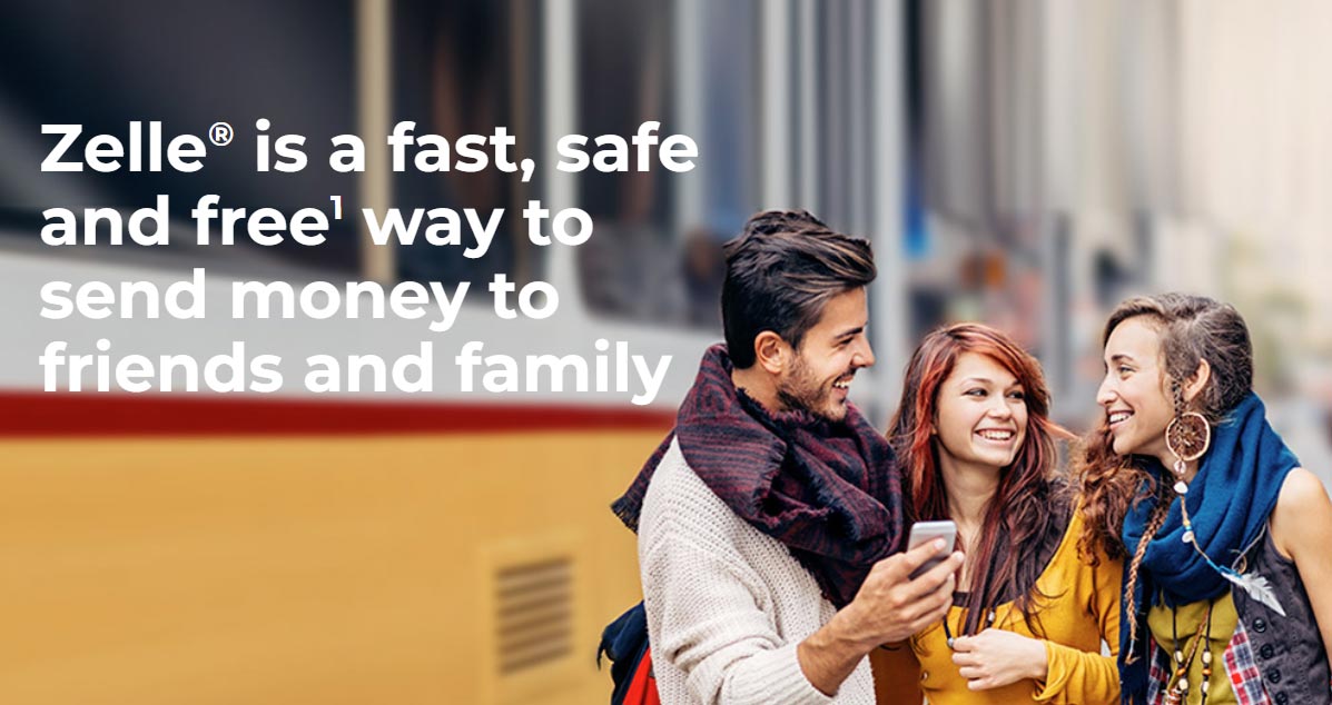 Zelle® is a fast, safe and free1 way to send money to friends and family